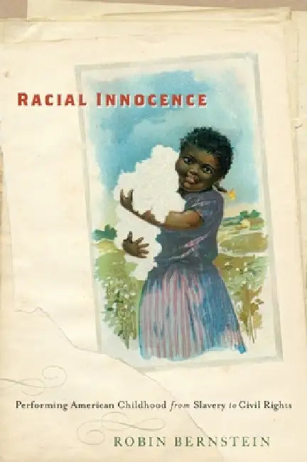 Buy Racial Innocence (English, Robin Bernstein) — BookShops.in