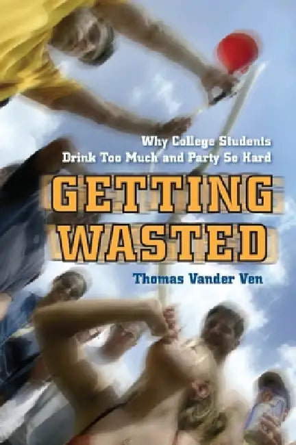 Buy Getting Wasted (English, Thomas Vander Ven) — BookShops.in