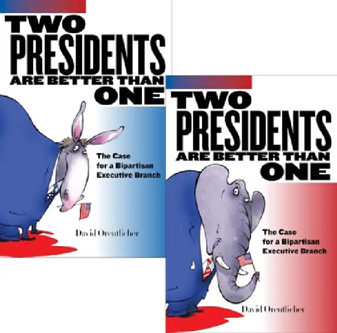 Buy Two Presidents Are Better Than One (English, David Orentlicher) — BookShops.in