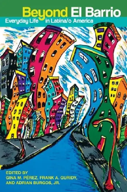 Buy Beyond El Barrio (English, Gina M. Pérez | Frank Guridy | Adrian Burgos) — BookShops.in