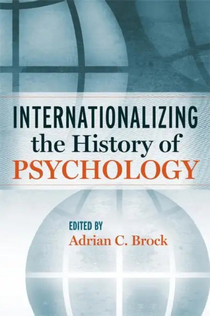 Buy Internationalizing the History of Psychology (English, Adrian C. Brock) — BookShops.in