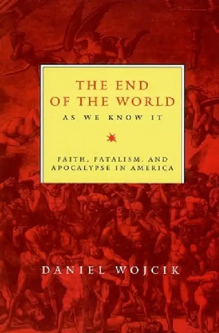 Buy The End of the World as We Know It (English, Daniel N. Wojcik) — BookShops.in