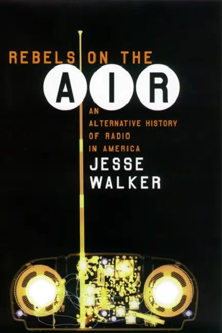 Buy Rebels on the Air (English, Jesse Walker) — BookShops.in