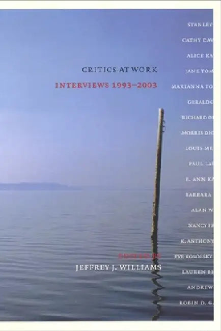 Buy Critics at Work (English, Jeffrey J. Williams) — BookShops.in