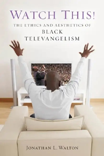 Buy Watch This! (English, Jonathan L. Walton) — BookShops.in