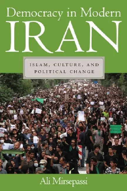 Buy Democracy in Modern Iran: Islam, Culture, and Political Change by Ali Mirsepassi - Hardcover | Bookshops.in — BookShops.in