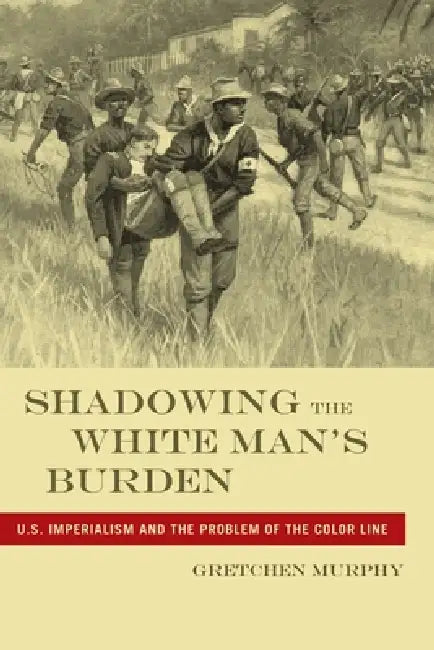 Buy Shadowing the White Manas Burden (English, Gretchen Murphy) — BookShops.in