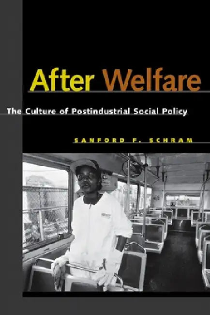 Buy After Welfare (English, Sanford F. Schram) — BookShops.in