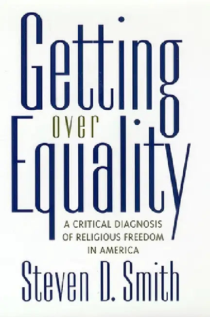 Buy Getting Over Equality (English, Steven D. Smith) — BookShops.in