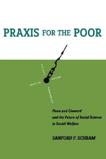 Buy PRAXIS for the Poor (English, Sanford F. Schram) — BookShops.in