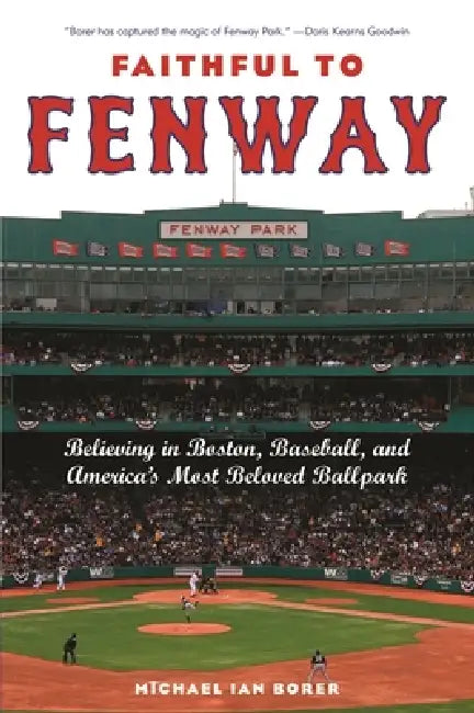 Buy Faithful to Fenway (English, Michael Ian Borer) — BookShops.in