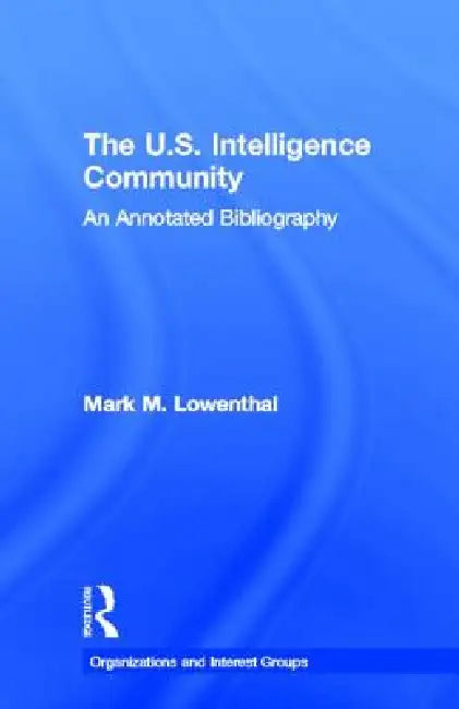 Buy The U.S. Intelligence Community (English, Mark M. Lowenthal) β BookShops.in
