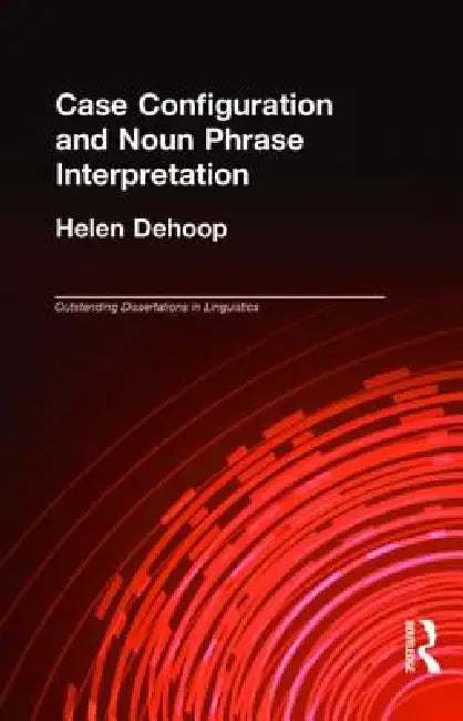 Buy Case Configuration and Noun Phrase Interpretation (English, Helen Dehoop) — BookShops.in
