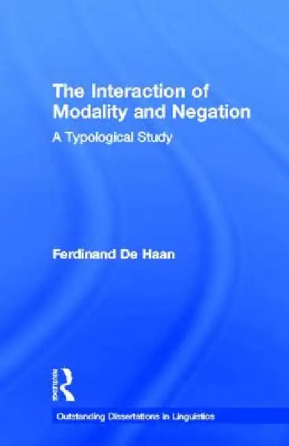 Buy The Interaction of Modality and Negation (English, Ferdinand De Haan) — BookShops.in