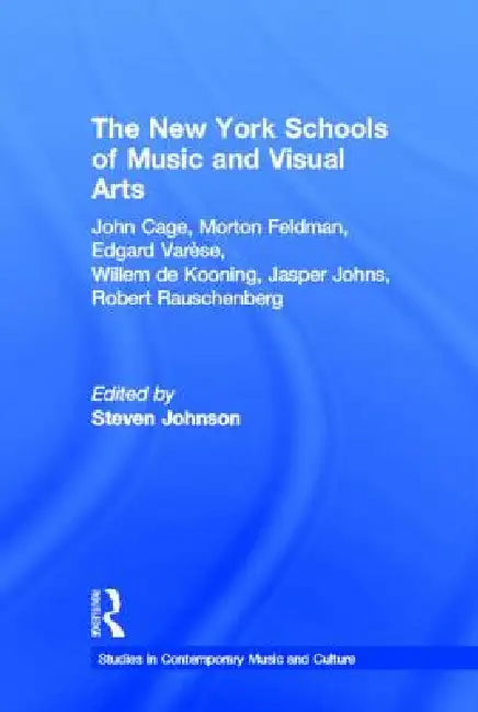 Buy The New York Schools of Music and the Visual Arts (English, Steven Johnson) — BookShops.in