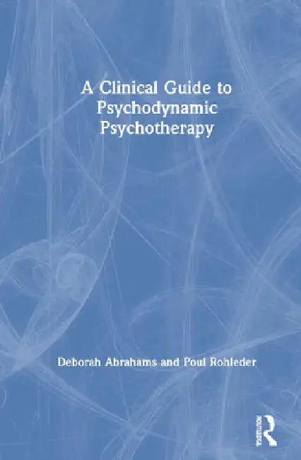 Buy A Clinical Guide to Psychodynamic Psychotherapy | by Deborah — BookShops.in