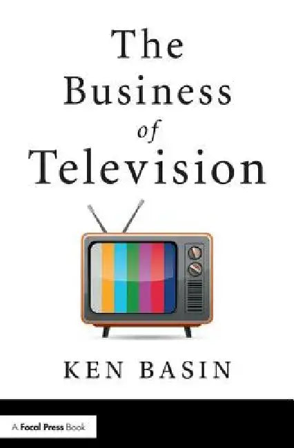 Buy The Business of Television (English, Ken Basin) — BookShops.in