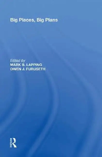 Buy Big Places, Big Plans (English, Mark B. Lapping) — BookShops.in