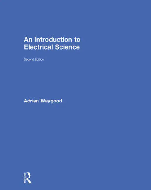 Buy An Introduction to Electrical Science (English, Waygood Adrian) โ BookShops.in