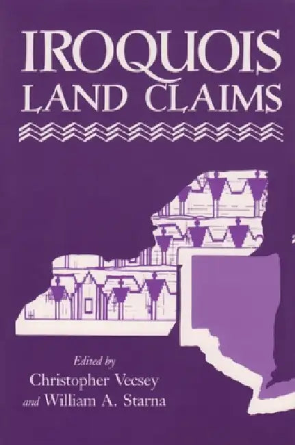Buy Iroquois Land Claims (English, Christopher Vecsey | William Starna) — BookShops.in