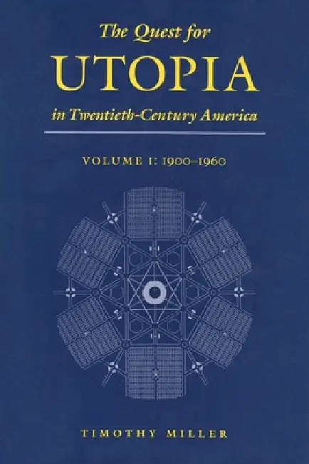 Buy The Quest for Utopia in Twentieth-Century America (English, Timothy Miller) — BookShops.in