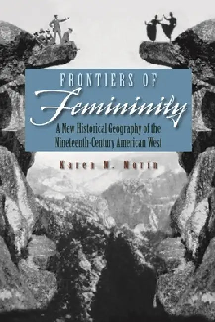 Buy Frontiers of Femininity (English, Karen M. Morin) — BookShops.in