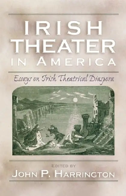 Buy Irish Theater in America (English, John Harrington) — BookShops.in