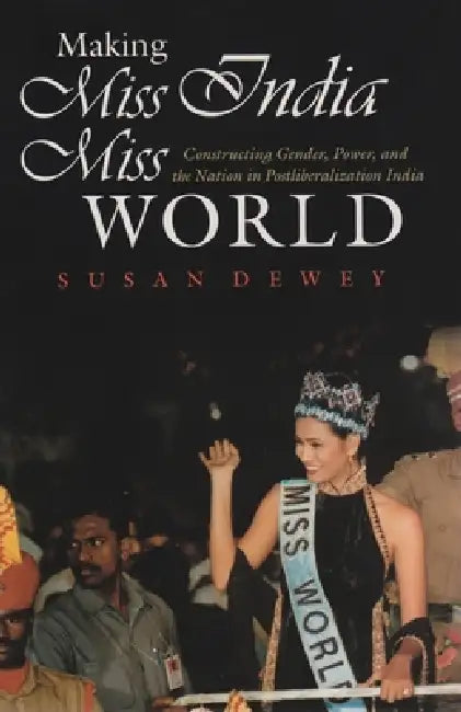 Buy Making Miss India Miss World (English, Susan Dewey) — BookShops.in