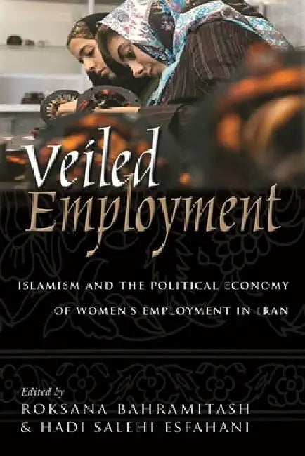 Buy Veiled Employment (English, Roksana Bahramitash | Hadi Esfahani) — BookShops.in