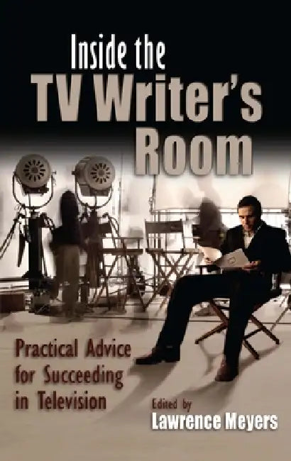 Buy Inside the TV Writer's Room (English, Lawrence Meyers) — BookShops.in