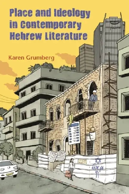Buy Place and Ideology in Contemporary Hebrew Literature (English, Karen Grumberg) — BookShops.in