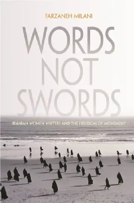 Buy Words, Not Swords (English, Farzaneh Milani) — BookShops.in