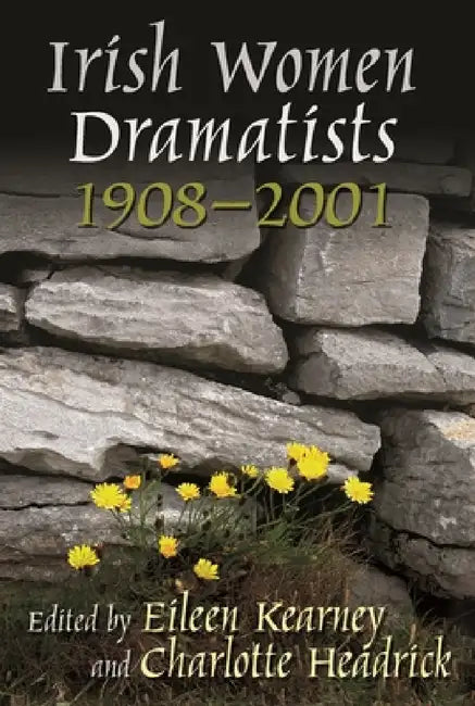 Buy Irish Women Dramatists (English, Eileen Kearney | Charlotte Headrick) — BookShops.in