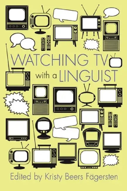 Buy Watching TV with a Linguist (English, Kristy Beers Fägersten | Kay Richardson | Joseph Trotta) — BookShops.in
