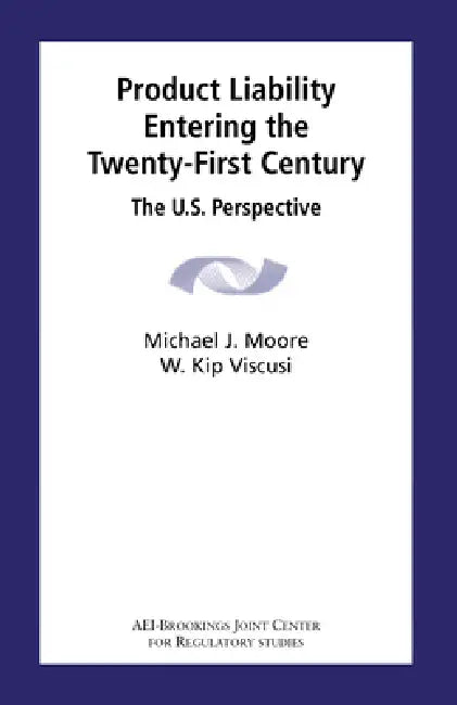Buy Product Liability Entering the Twenty-First Century (English, Michael J. Moore | W. Kip Viscusi) — BookShops.in