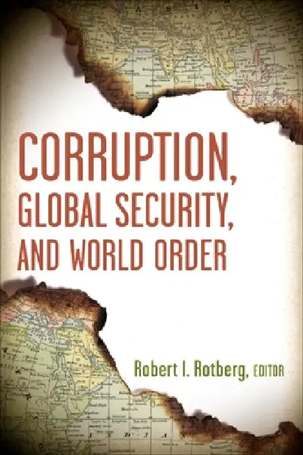 Buy Corruption, Global Security, and World Order (English, Robert I. Rotberg) — BookShops.in