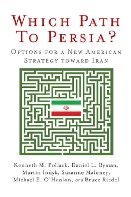 Buy Which Path to Persia? (English, Kenneth M. Pollack | Daniel L. Byman | Martin S. Indyk) — BookShops.in