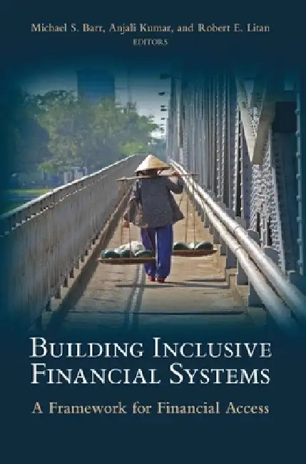 Buy Building Inclusive Financial Systems (English, Michael S. Barr | Anjali Kumar | Robert E. Litan) — BookShops.in