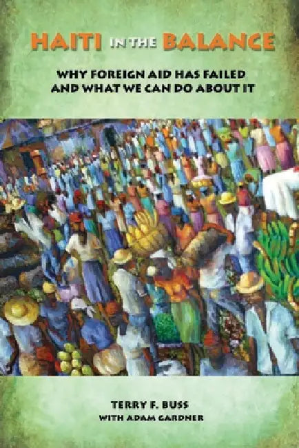 Buy Haiti in the Balance (English, Terry F. Buss | Adam Gardner) — BookShops.in