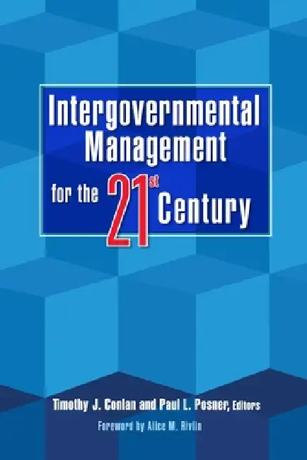 Buy Intergovernmental Management for the Twenty-First Century (English, Alice M. Rivlin | Timothy J. Conlan | Paul L. Posner) — BookShops.in
