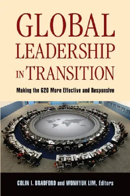 Buy Global Leadership in Transition | by Colin I. Bradford | Wonhyuk Lim | Brookings Institution Press | by Colin I. Bradford | Wonhyuk Lim | Brookings Institution Press | by Colin I. Bradford | Wonhyuk Lim | Brookings Institution Press | by Colin I. Bradford | Wonhyuk Lim | Brookings Institution Press | by Colin I. Bradford | Wonhyuk Lim | Brookings Institution Press | by Colin I. Bradford | Wonhyuk Lim | Brookings Institution Press | by Colin I. Bradford | Wonhyuk Lim | Brookings Institution Press — BookShops.in