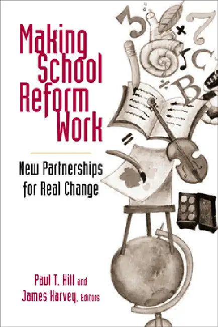 Buy Making School Reform Work (English, Paul T. Hill | James Harvey) — BookShops.in