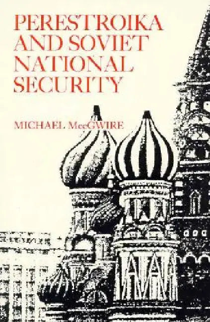 Buy Perestroika and Soviet National Security (English, Michael McCgwire) — BookShops.in