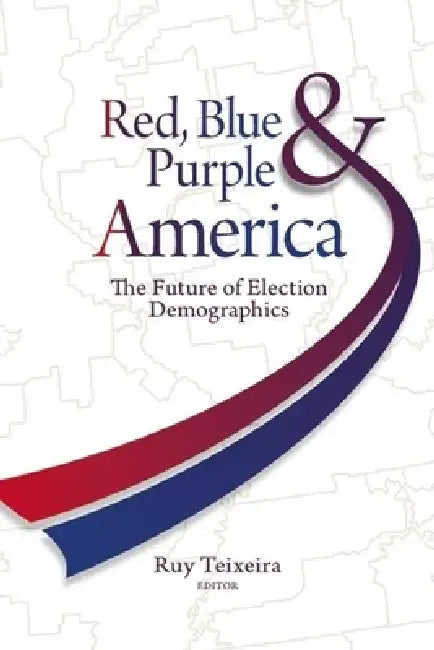 Buy Red, Blue, & Purple America (English, Ruy a. Teixeira) — BookShops.in