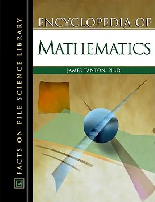 Buy Encyclopedia of Mathematics (English, James Stuart Tanton) — BookShops.in