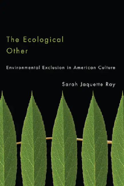 Buy The Ecological Other (English, Sarah Jaquette Ray) — BookShops.in