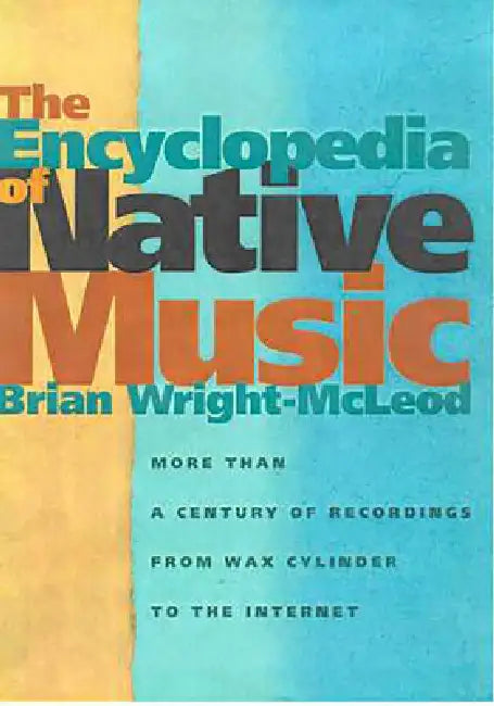 Buy The Encyclopedia of Native Music (English, Brian Wright-McLeod) — BookShops.in