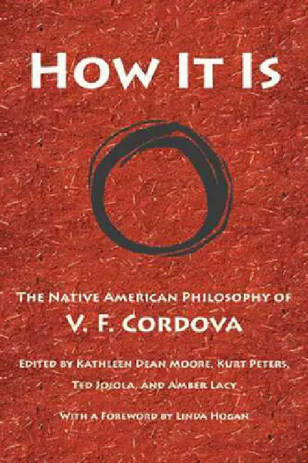 Buy How It Is (English, V. F. Cordova | Kathleen Dean Moore | Kurt Peters) — BookShops.in