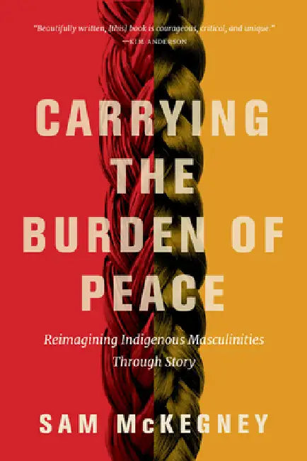 Buy Carrying the Burden of Peace (English, Sam McKegney) — BookShops.in