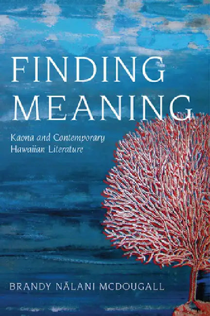 Buy Finding Meaning (English, Brandy Nalani McDougall) — BookShops.in